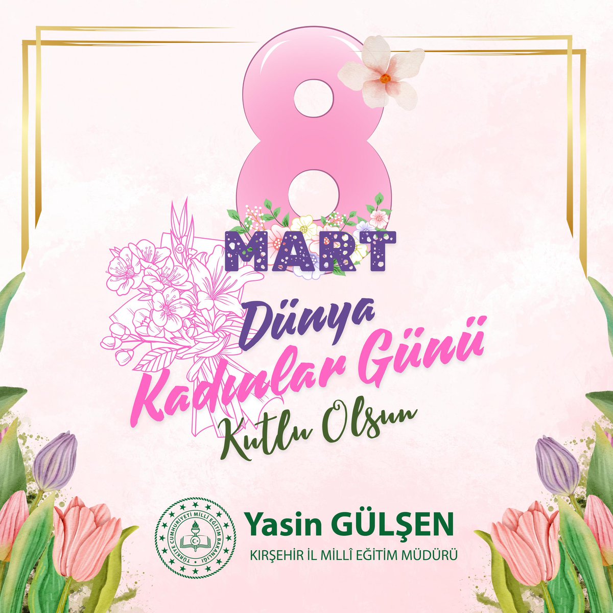 Kırşehir İl Millî Eğitim Müdürlüğü: 8 Mart Dünya Kadınlar Günü Kutlu Olsun