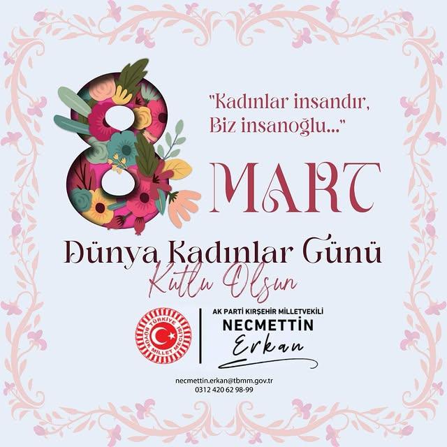 AK Parti Kırşehir Milletvekili Necmettin Erbakan, 8 Mart Dünya Kadınlar Günü'nü Kutladı
