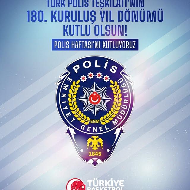 Türkiye Basketbol Federasyonu, Türk Polis Teşkilatı'nın Kuruluş Yılına Veda Ediyor