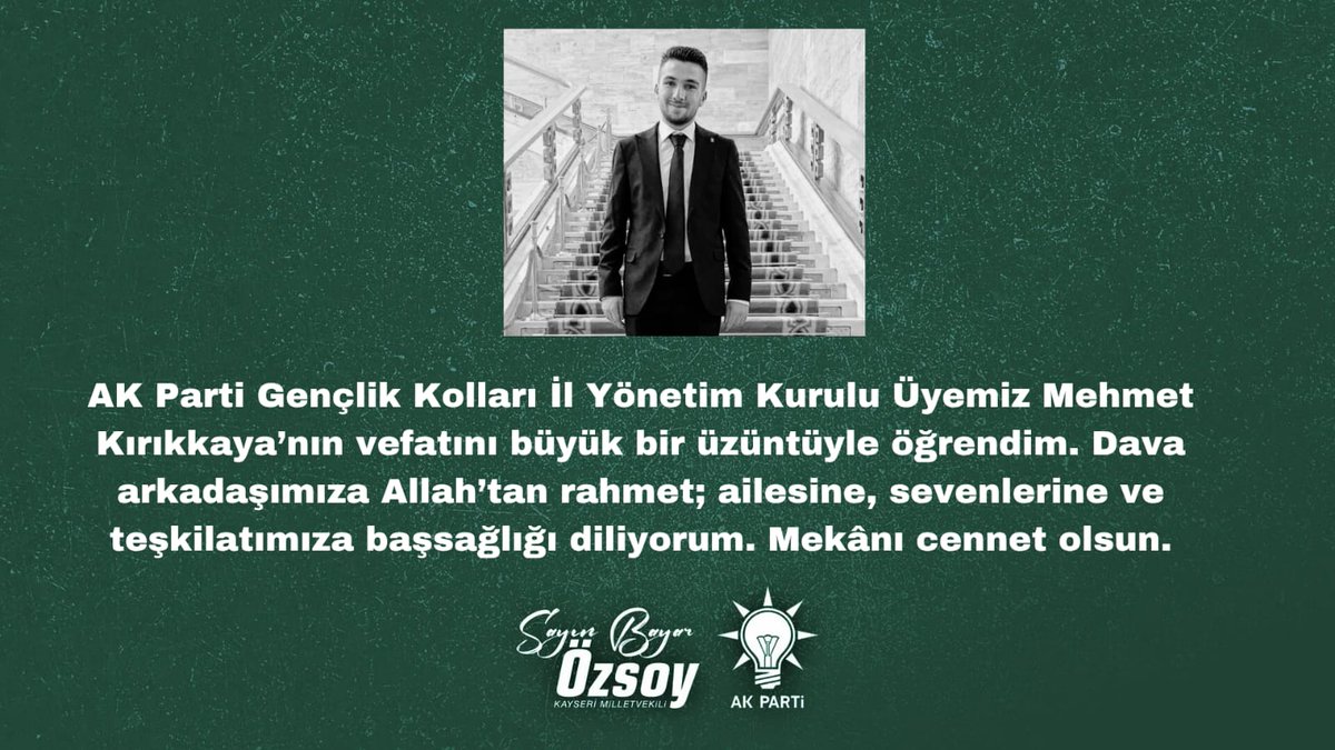 AK Parti Milletvekili Bayar Özsoy'un Gençlik Kolları Üyesi Mehmet Kırıkkaya Vefat Etti