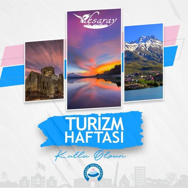 Aksaray Üniversitesi Turizm Haftasını Kutladı