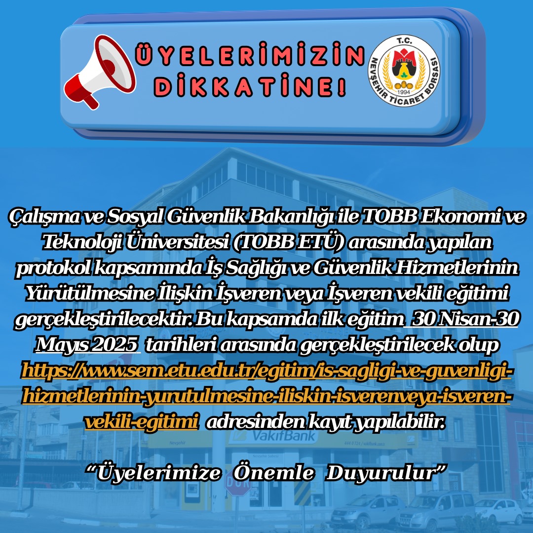 Nevşehir Ticaret Borsası, İş Sağlığı ve Güvenlik Eğitimine Başlangıç Tarihi Belirledi