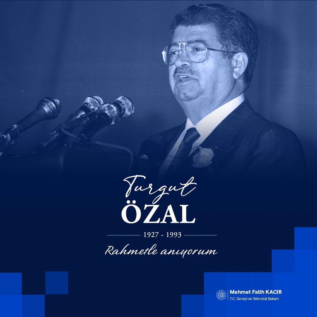 Turgut Özal'ı Anma Günü: Sanayi ve Teknoloji Bakanı Kacır, Özal'ın Mirasını Vurguladı