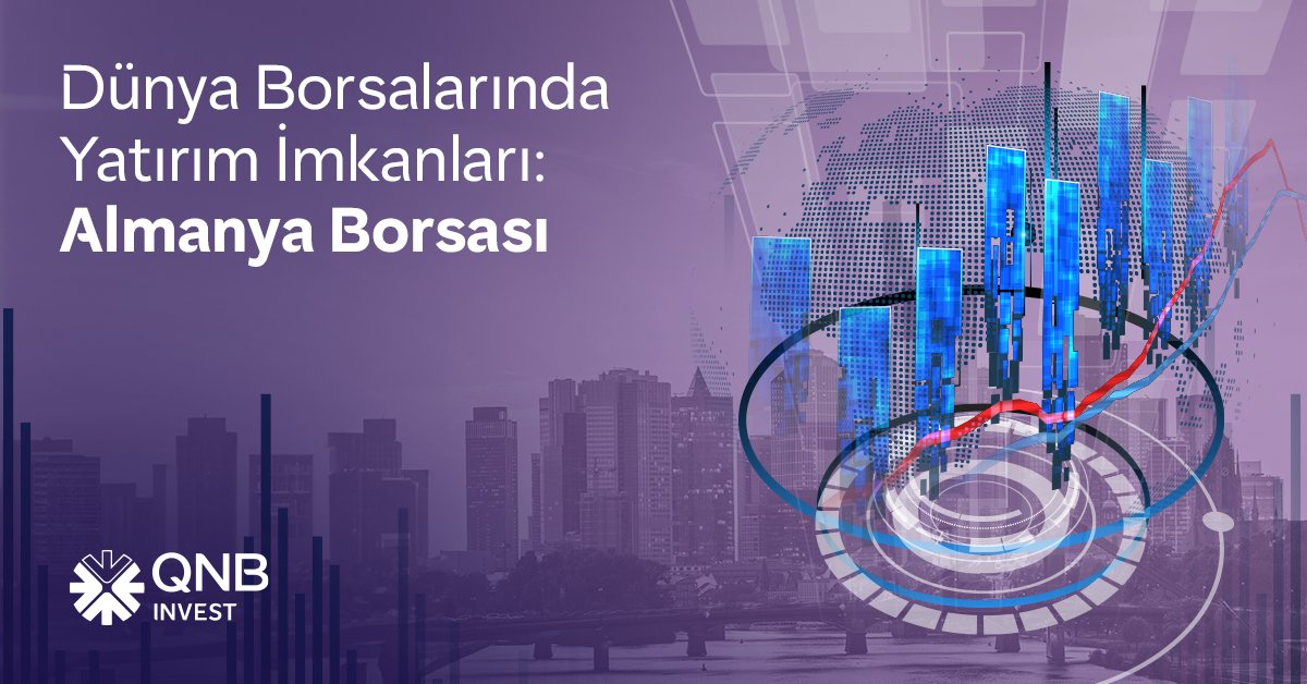 QNB Invest, Almanya Borsası XETRA’da Yurt Dışı Yatırım İmkanı Sunuyor
