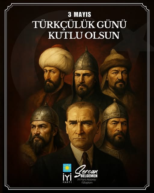 İYİ Parti Aksaray, 3 Mayıs Türkçülük Günü'nü Kutladı