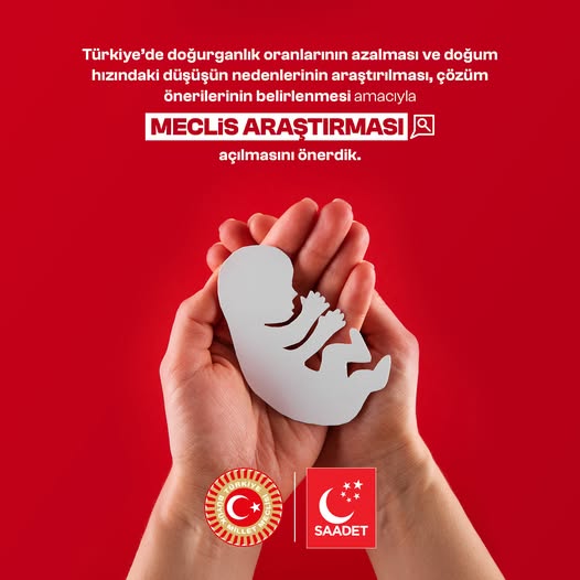 Saadet Partisi, Düşen Doğurganlık Oranları İçin Meclis Araştırması Talep Etti