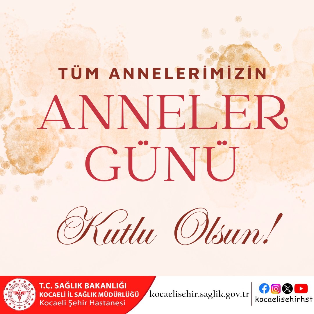 Kocaeli Şehir Hastanesi, Anneler Günü'nde Kutlama Mesajı Yayınladı