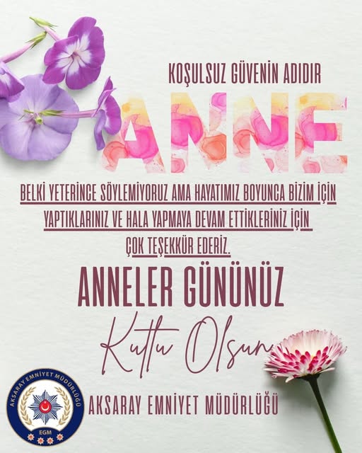 Aksaray Emniyet Müdürlüğü'nden Anneler Günü Mesajı
