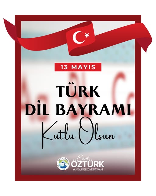 Yahyalı Belediyesi, 13 Mayıs Türk Dil Bayramı'nı Kutladı