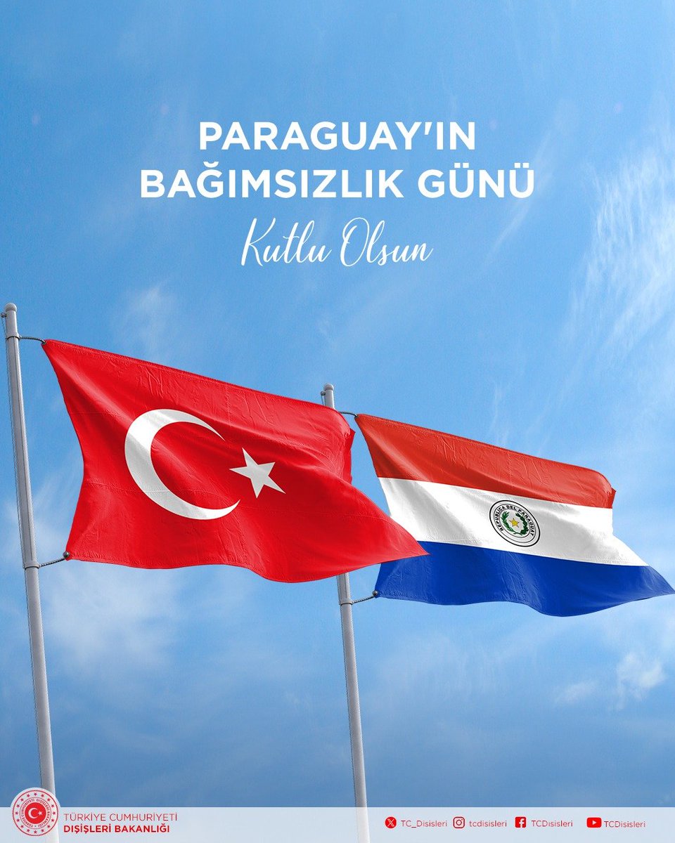 T.C. Dışişleri Bakanlığı, Paraguay'ın Bağımsızlık Günü'nü Kutladı