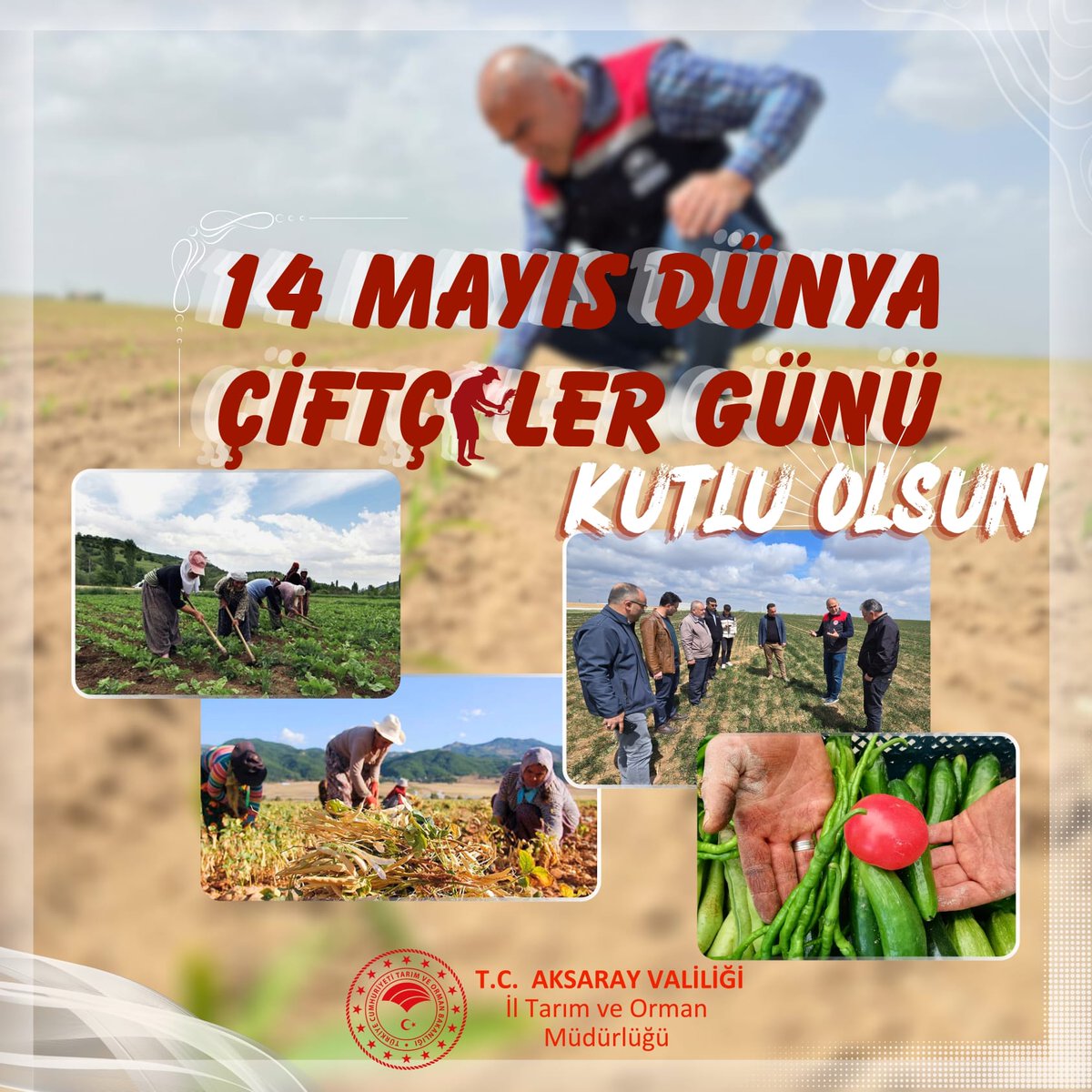 14 Mayıs Dünya Çiftçiler Günü Aksaray'da Kutlandı